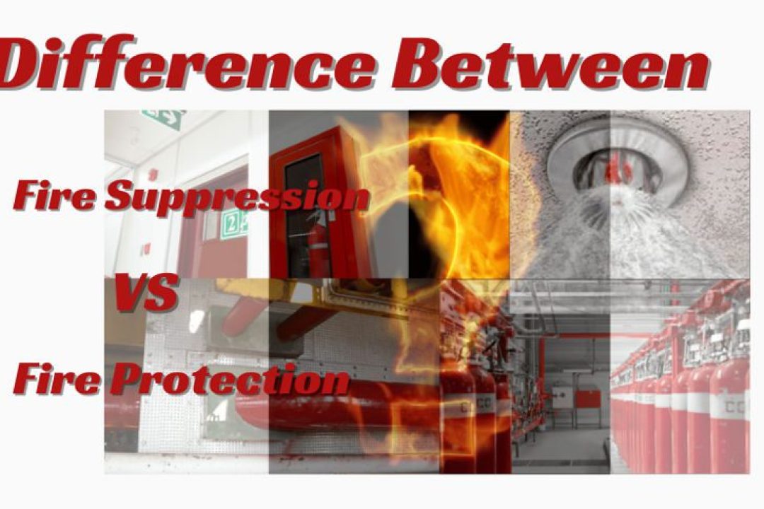 Difference between Fire Suppression VS Fire Protection